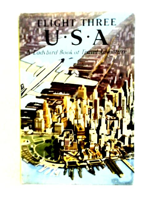 Flight Three: United States of America By David Scott Daniell