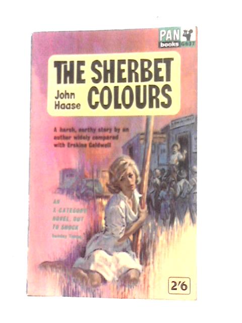 The Sherbet Colours ... Unabridged By John Haase