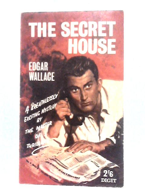 The Secret House By Edgar Wallace