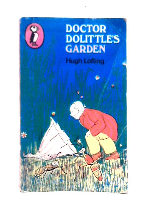 Doctor Dolittle's Garden By Hugh Lofting