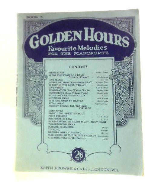 Golden Hours of Favourite Meldoies Book Three By Unstated