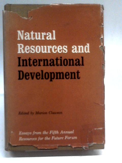 Natural Resources and International Development By Marion Clawson (Ed.)