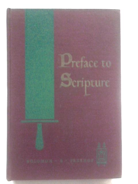 Preface To Scripture. By Solomon B. Freehof