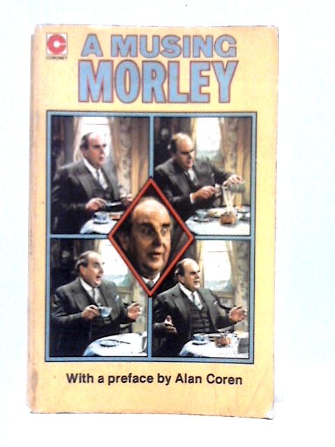 Musing Morley By Robert Morley