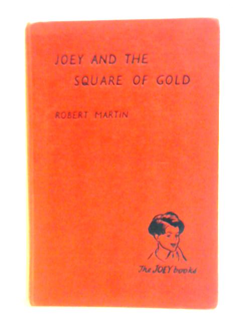 Joey and The Square of Gold von Robert Martin