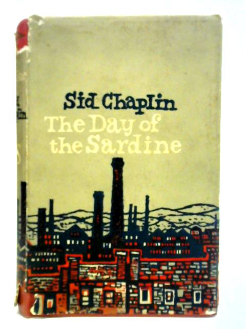 The Day Of The Sardine By Sid Chaplin