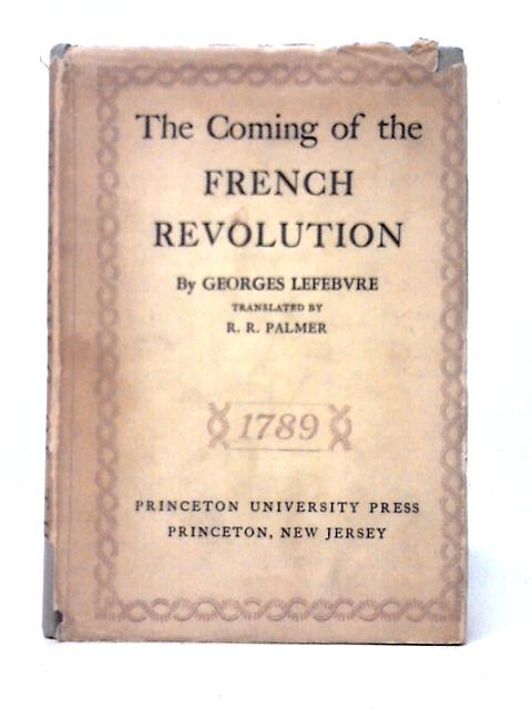 The Coming of the French Revolution par Georges Lefebvre