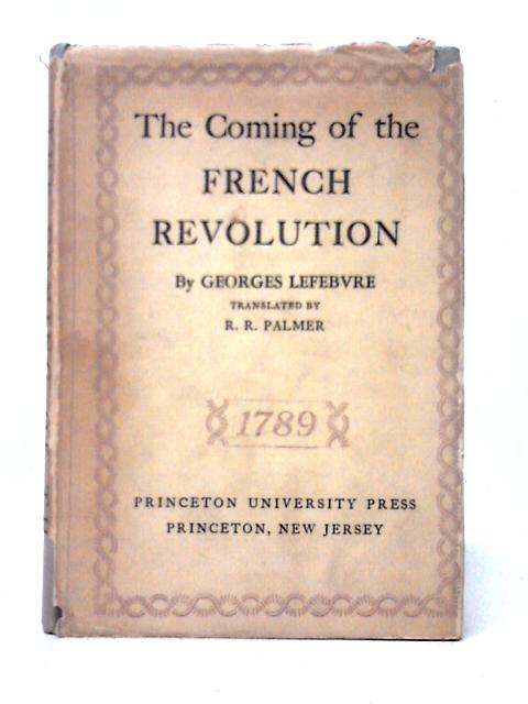 The Coming of the French Revolution By Georges Lefebvre