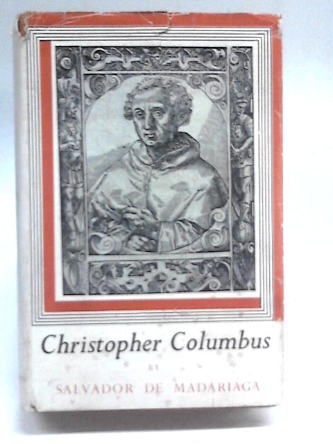 Christopher Columbus By Salvador De Madariaga