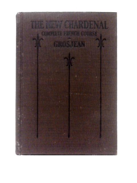 The New Chardenal By W. H. Grosjean