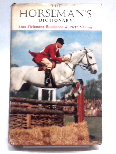 The Horseman's Dictionary von Lida Fleitmann Bloodgood, Piero Santini