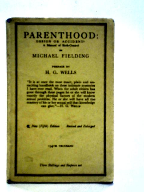 Parenthood : Design Or Accident?: A Manual Of Birth Control von Michael Fielding