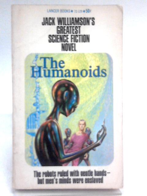 The Humanoids By Jack Williamson