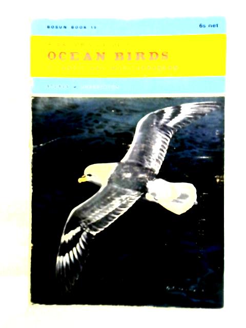 A Sailor's Guide to Ocean Birds, Atlantic and Mediterranean By Ted Stokes