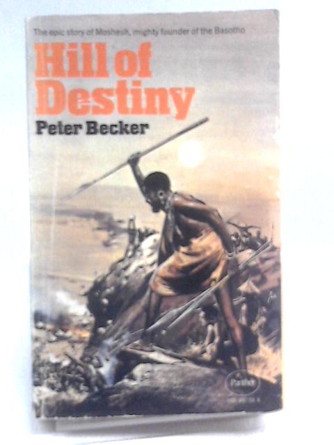 Hill of Destiny By Peter Becker