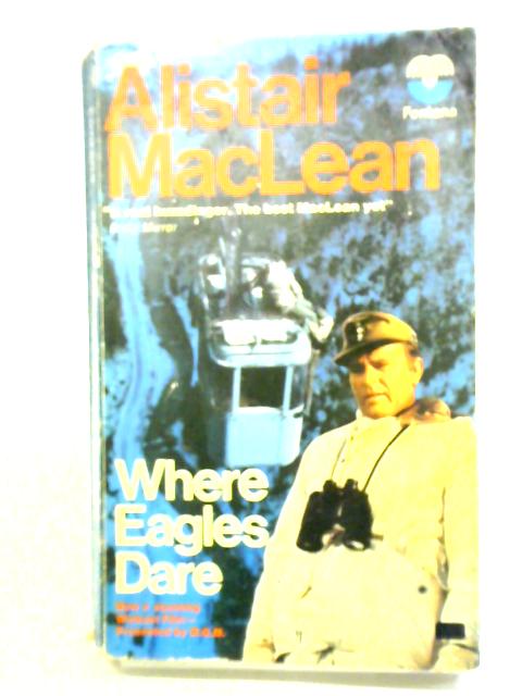 Where Eagles Dare By Alistair MacLean