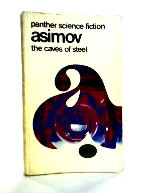 The Caves of Steel By Isaac Asimov