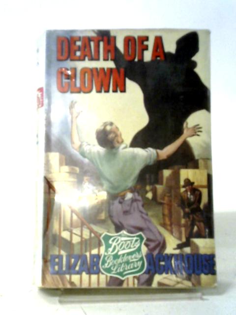 Death Of A Clown By Elizabeth Backhouse