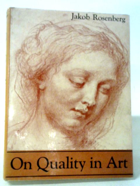 On Quality In Art By Jakob Rosenberg