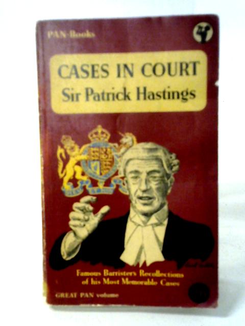 Cases In Court By Sir Patrick Hastings