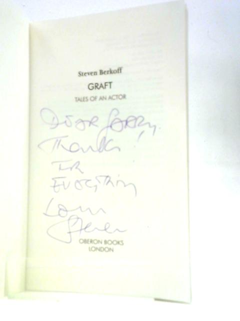 Graft: Tales of an Actor (Oberon Book) By Steven Berkoff