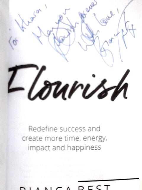 Flourish: Redefine Success And Create More Time, Energy, Impact And Happiness von Bianca Best