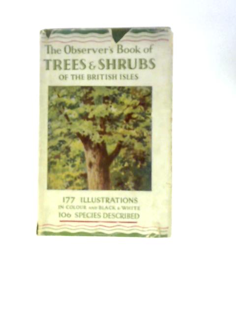 The Observer's Book of Trees and Shrubs of the British Isles By W. J. Stokoe ()