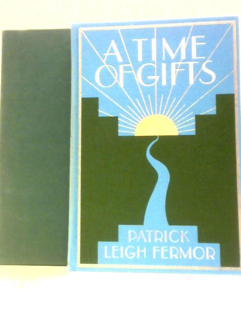 A Time Of Gifts By Patrick Leigh Fermor