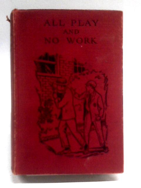 All Play and No Work von Harold Avery