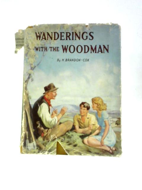 Wanderings with the Woodman von Hugh Brandon-Cox