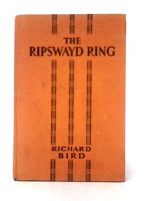 The Ripswayd Ring, A Public School Story von Richard Bird