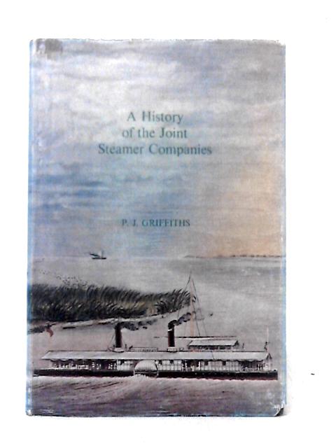 History of the Joint Steamer Companies By P. J. Griffiths