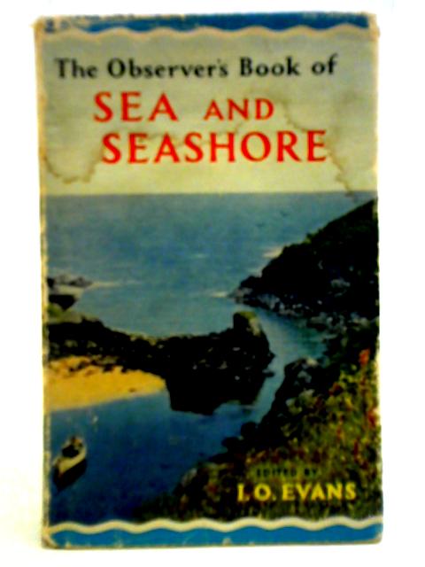 The Observer's Book of Sea & Seashore By I. O. Evans (Ed)