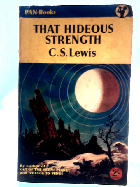 That Hideous Strength By C S Lewis