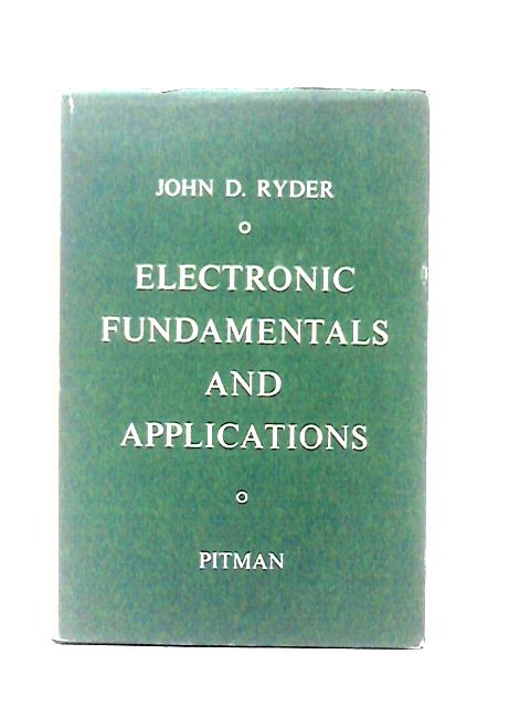 Electronic Fundamentals and Applications von John D. Ryder