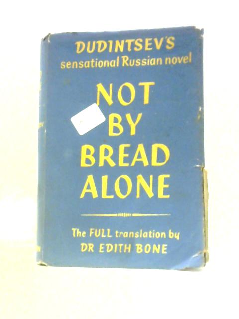 Not By Bread Alone By Vladimir Dudinstev