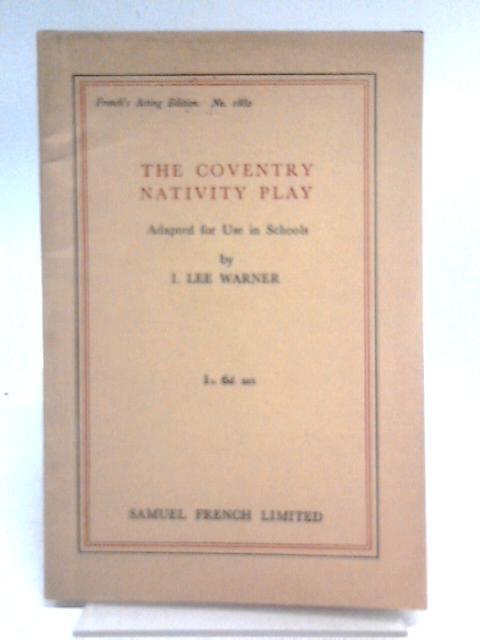 The Coventry Nativity Play By I. Lee Warner