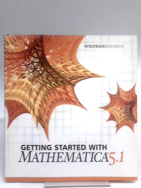 Getting Started With Mathematica 5.1 par Unstated