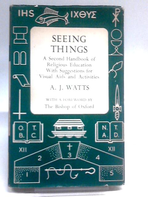 Seeing Things By A.J. Watts