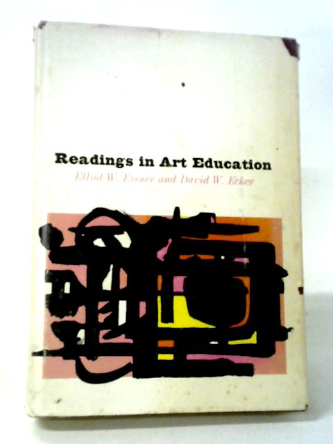 Readings in Art Education By Elliot W. Eisner