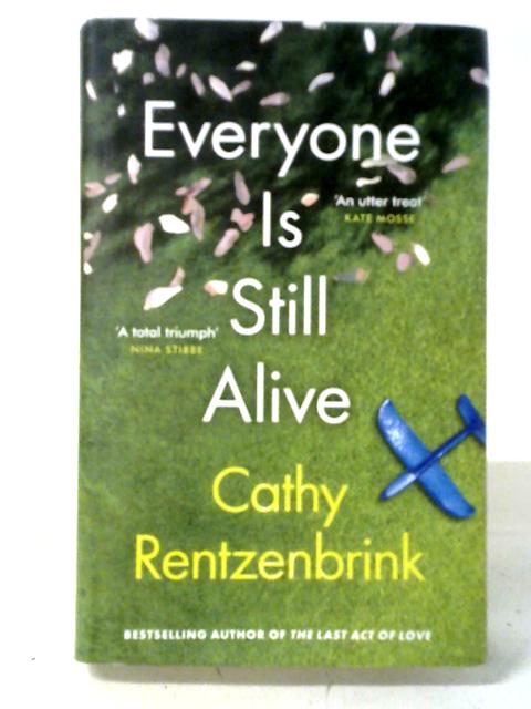 Everyone Is Still Alive By Cathy Rentzenbrink
