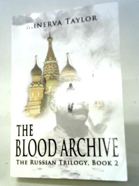 The Blood Archive By Minerva Taylor