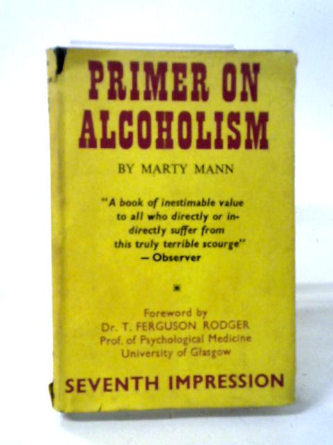 Primer on Alcoholism By T. Ferguson Rodger