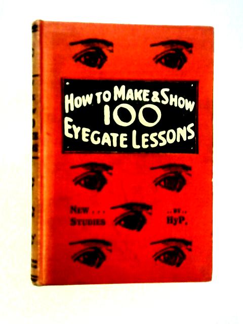 How To Make and Show 100 Object Lessons von Hy. Pickering