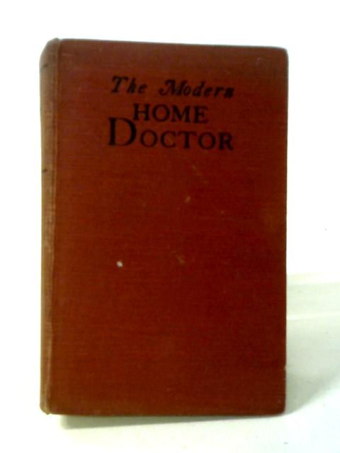 The Modern Home Doctor von Members of the Medical Profession