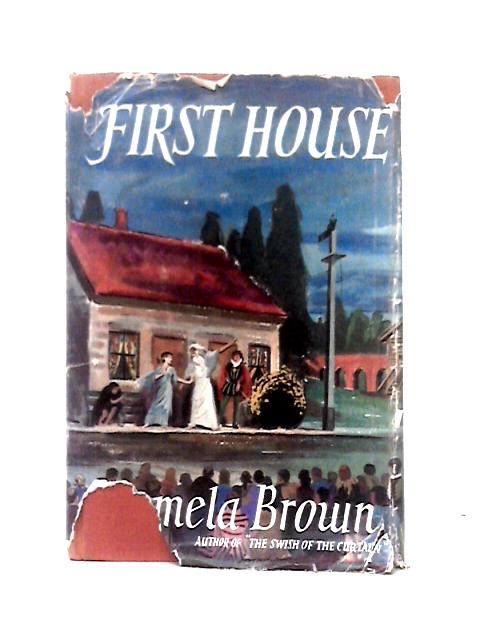 First House By Pamela Brown