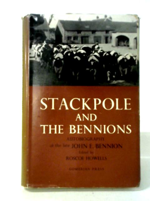 Stackpole and the Bennions By John E. Bennion, (edit Roscoe Howells).