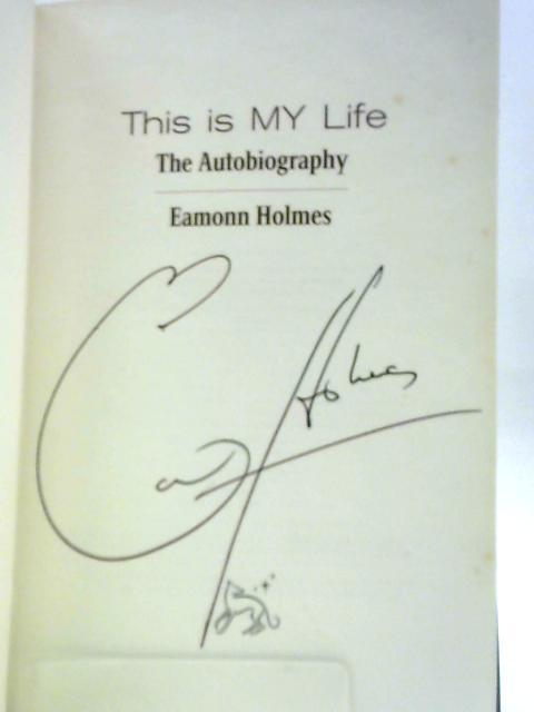 This Is My Life By Eamonn Holmes