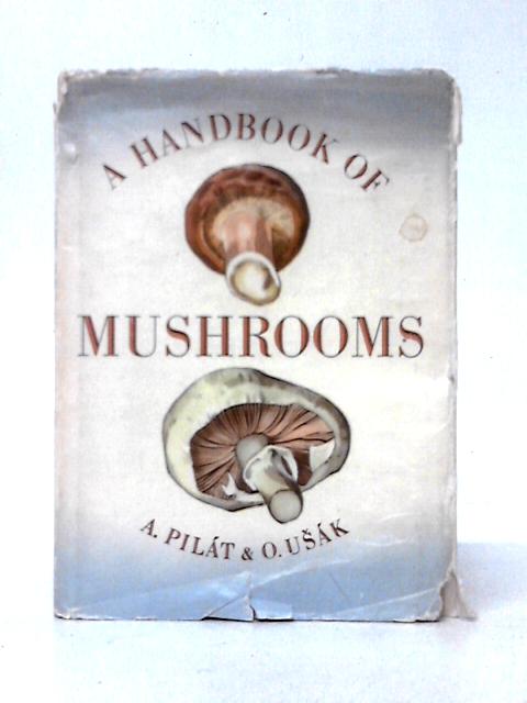 A Handbook of Mushrooms By A. Pilat & O. Usak