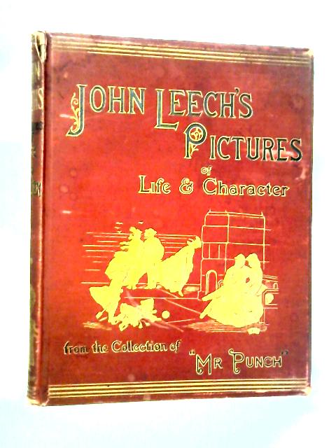 Pictures of Life and Character: from the Collection of Mr Punch von John Leech